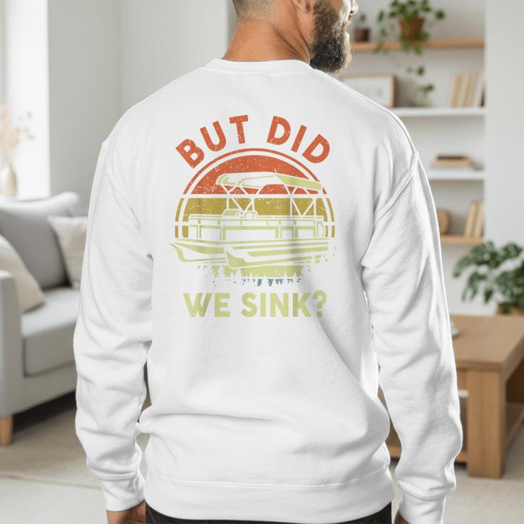 Pontoon Boat Captain But Did We Sink Dad Papa Men Men's Sweatshirt Back Print