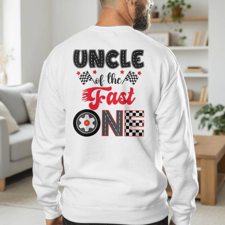 Uncle Of The Fast One Car Racing Dad 1St Birthday Boy Men's Sweatshirt Back Print