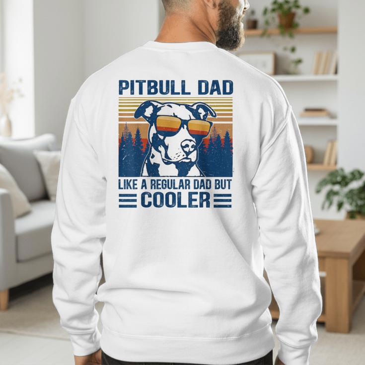 Vintage Pitbull Dad Like A Regular Dad But Cooler Men's Sweatshirt Back Print