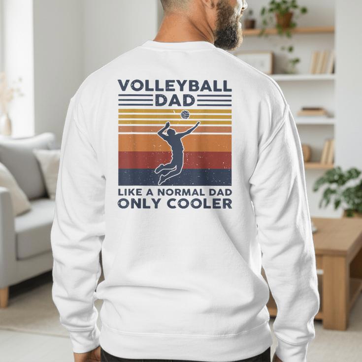 Volleyball Dad Like A Normal Dad Only Cooler Vintage Men's Sweatshirt Back Print
