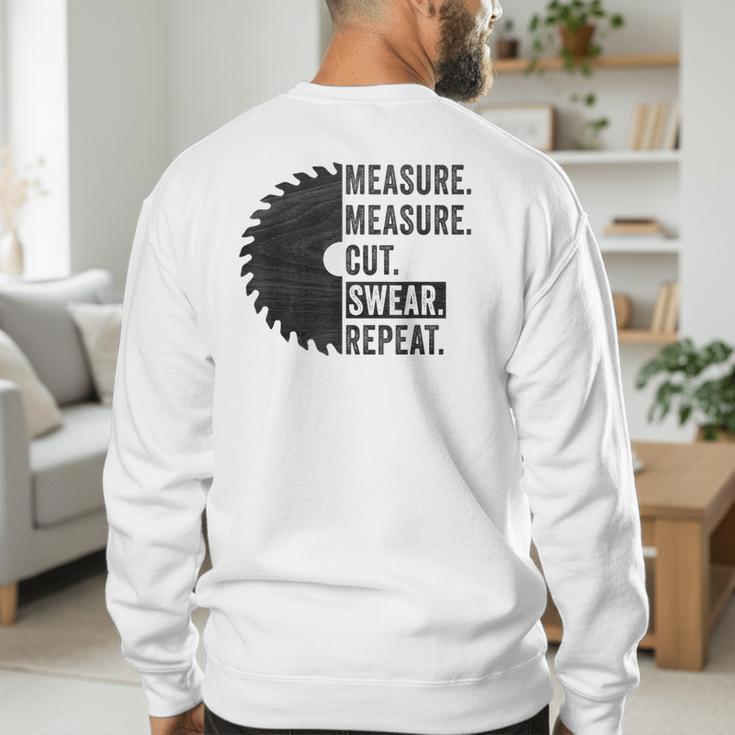 Woodworking Dad Measure Cut Swear Handyman Fathers Day Men's Sweatshirt Back Print