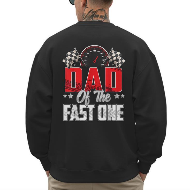 1 Year Old Racing Car Fast One Birthday 1st Family Dad Men's Sweatshirt Back Print