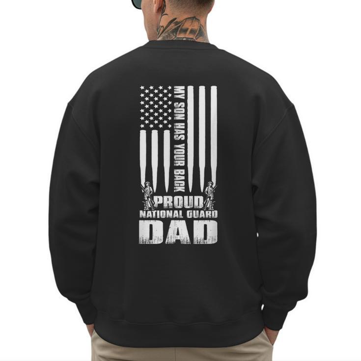 Army Dad Shirt My Son Has Your Back Proud National Guard Dad Men's Sweatshirt Back Print