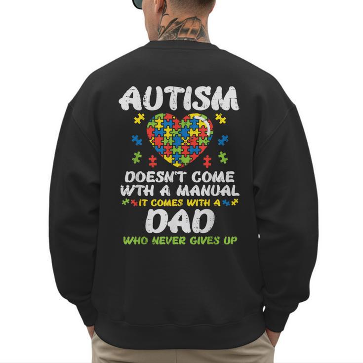 Autism Doesnt Come With Manual Dad Puzzle Awareness Men Men's Sweatshirt Back Print
