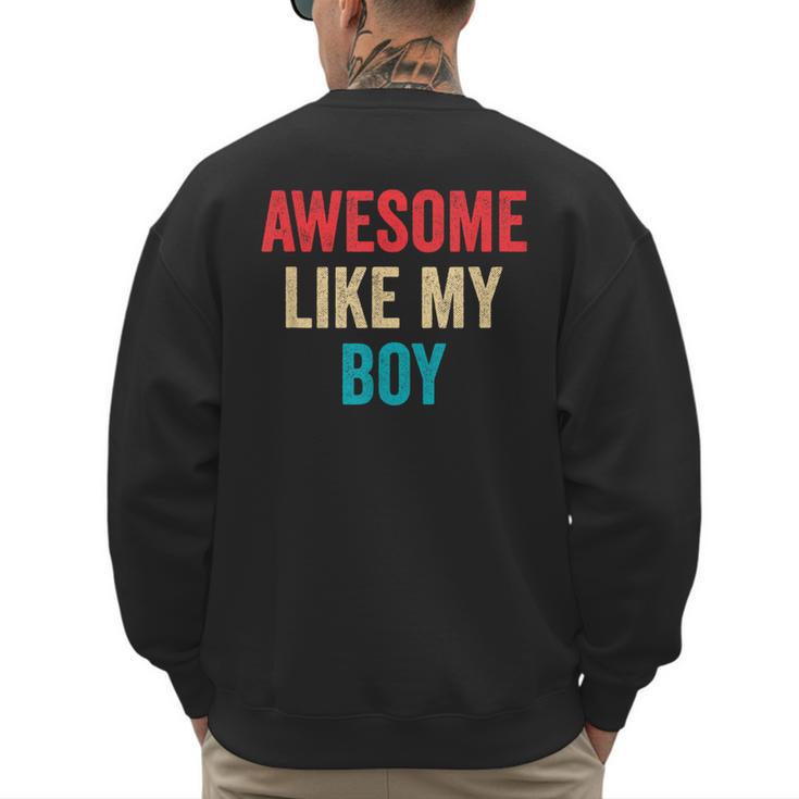 Awesome Like My Boy Mom Dad Men's Sweatshirt Back Print