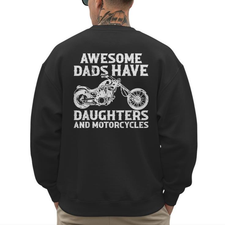 Awesome Dads Have Daughters And Motorcycles Men Fathers Day Men's Sweatshirt Back Print