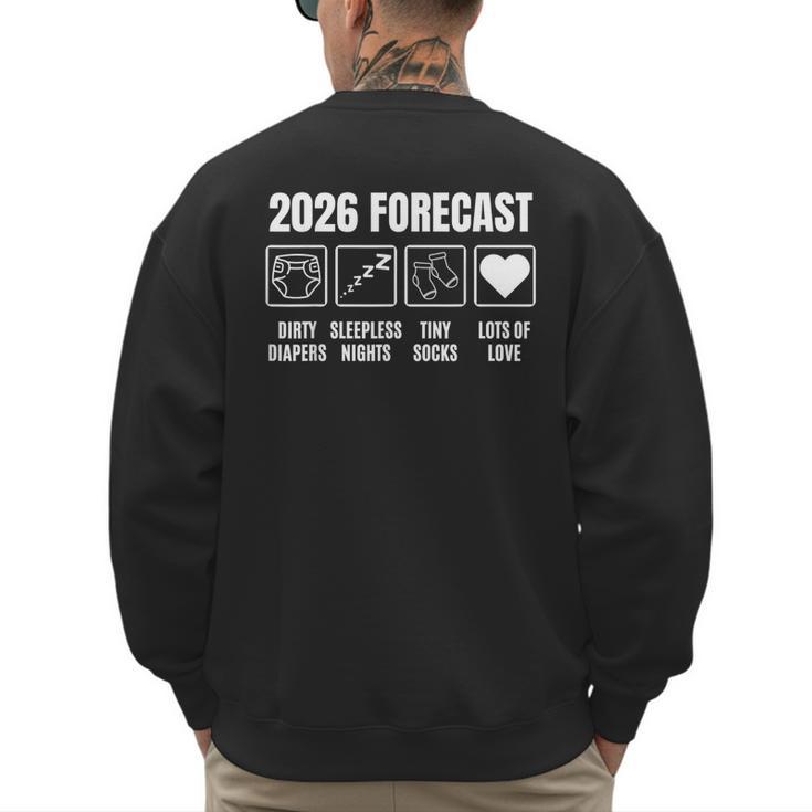 Baby Coming Soon 2026 Forecast Baby Shower New Dad Mom Men's Sweatshirt Back Print