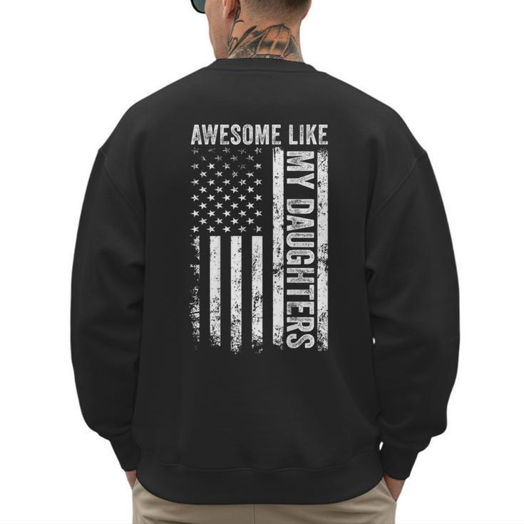 ON Back Awesome Like My Daughters Men Fathers Day Dad Men's Sweatshirt Back Print