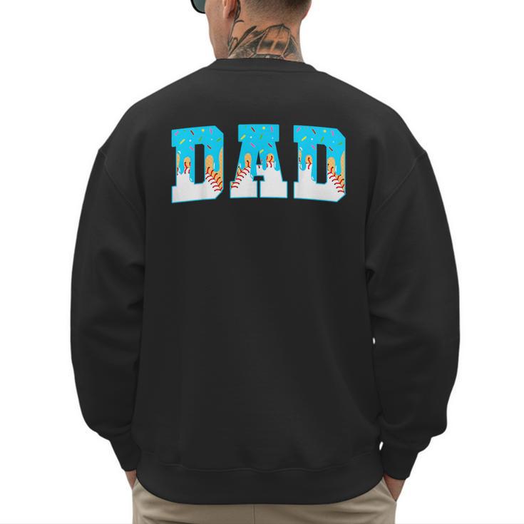 Baseball Dad Ice Cream Drip Happy Fathers Day Men's Sweatshirt Back Print