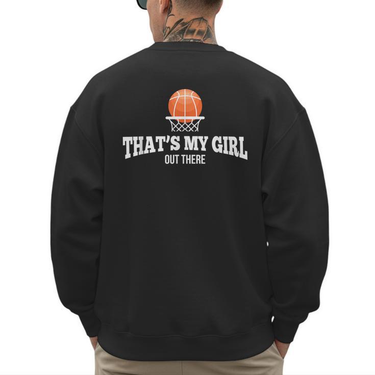 Basketball For Mom & Dad That's My Girl T-Shirt Men's Sweatshirt Back Print