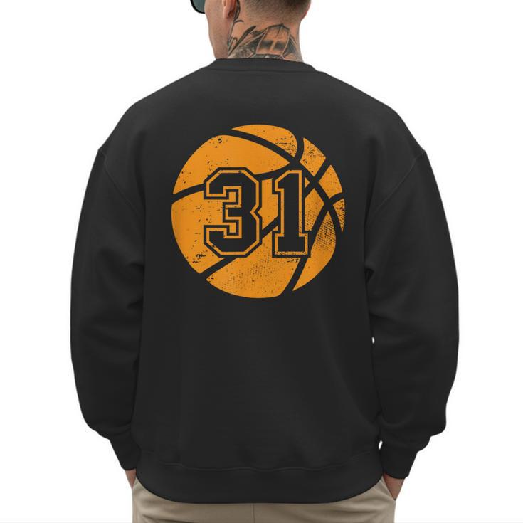 Basketball Player 31 Basketball Mom Dad Jersey Number 31 Men's Sweatshirt Back Print
