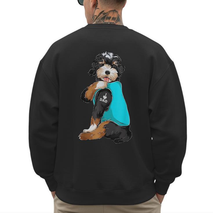 Bernedoodle I Love Dad Tattoo Apparel Dog Dad Dads Men's Sweatshirt Back Print