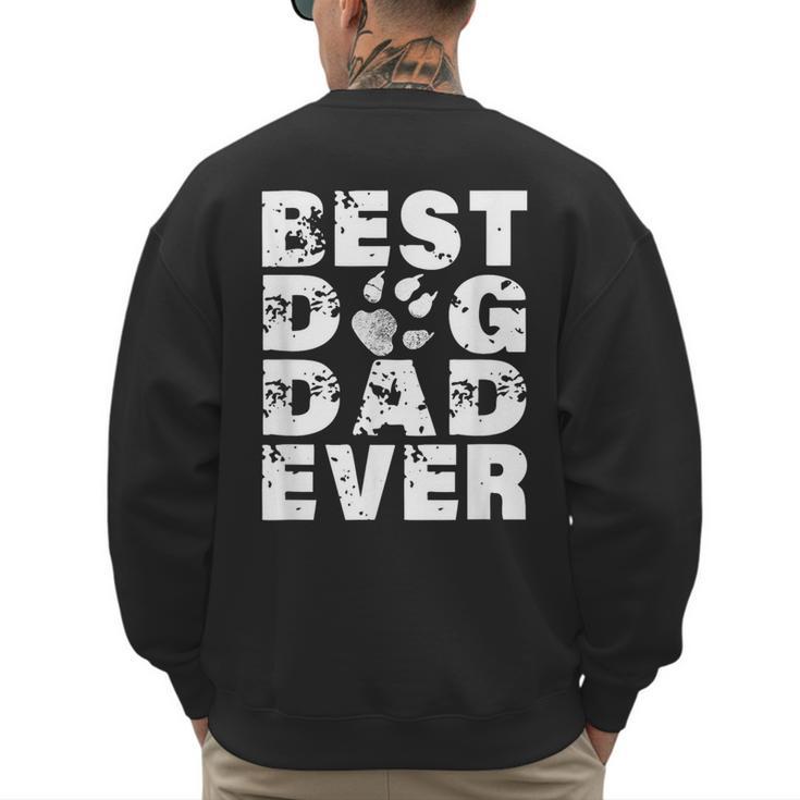 Best Dog Dad Ever Shirt Dog Father Men Women Girls Kids Men's Sweatshirt Back Print