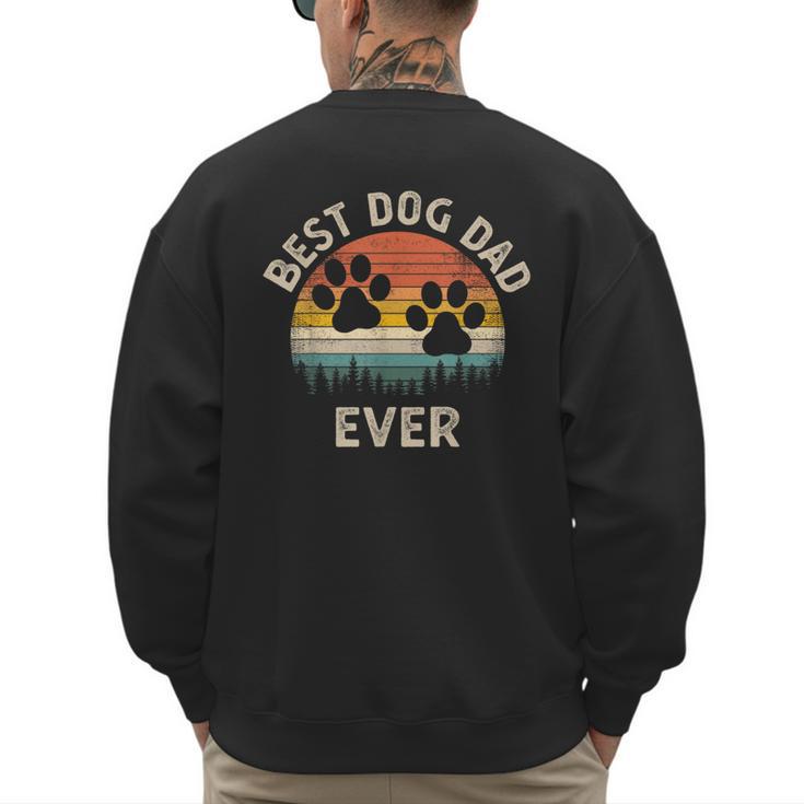Best Dog Dad Ever Vintage Father's Day Dog Lover Men's Sweatshirt Back Print