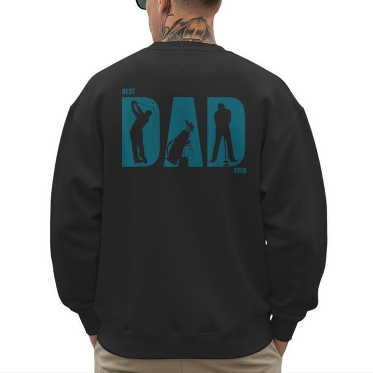 Best Golf Dad EverShirt Golf Dad Shirt Men's Sweatshirt Back Print