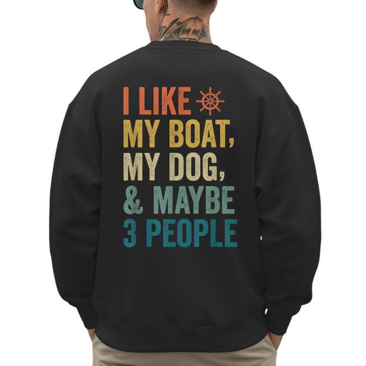 I Like My Boat Dog And Maybe 3 People Retro Sailor Dad Men's Sweatshirt Back Print