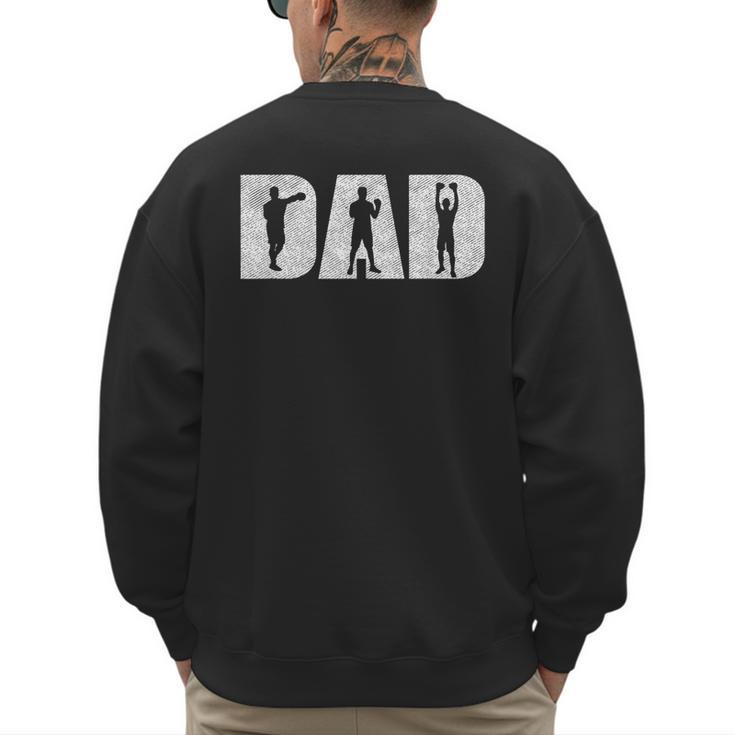 Boxer Dad Love Boxing For Training MMA Box Fighting Men's Sweatshirt Back Print