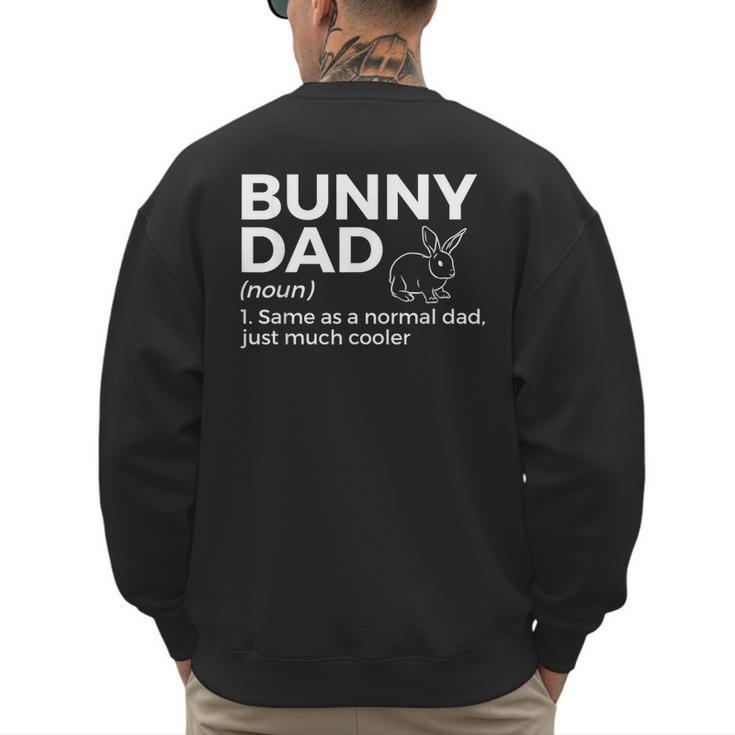 Bunny Dad Definition Rabbit Lover Men's Sweatshirt Back Print