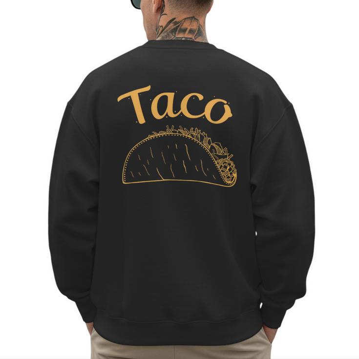 Burrito Taco Taquito Dad Mom Child Baby Matching Family Men's Sweatshirt Back Print