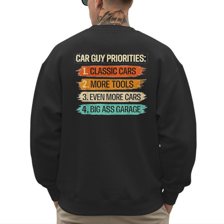 Car Guy Priorities Cars Garage Lover For Men Dad Men's Sweatshirt Back Print