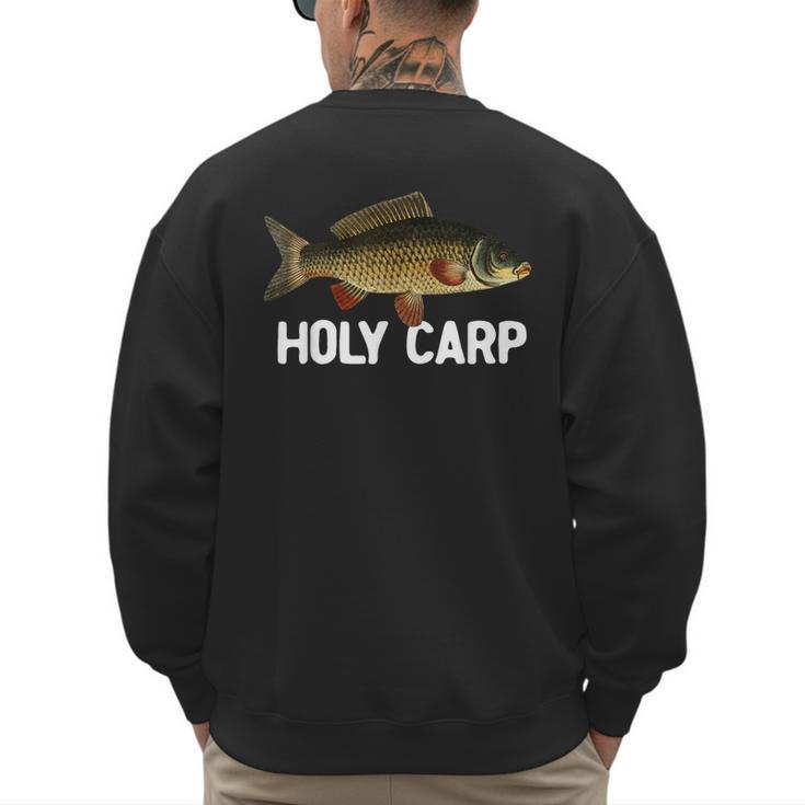 Carp Fish Pun Fishing Trip Fisherman Dad Holy Carp Men's Sweatshirt Back Print