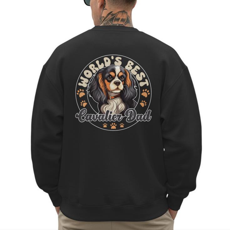 Cavalier King Charles Spaniel Dog World's Best Cavalier Dad Men's Sweatshirt Back Print
