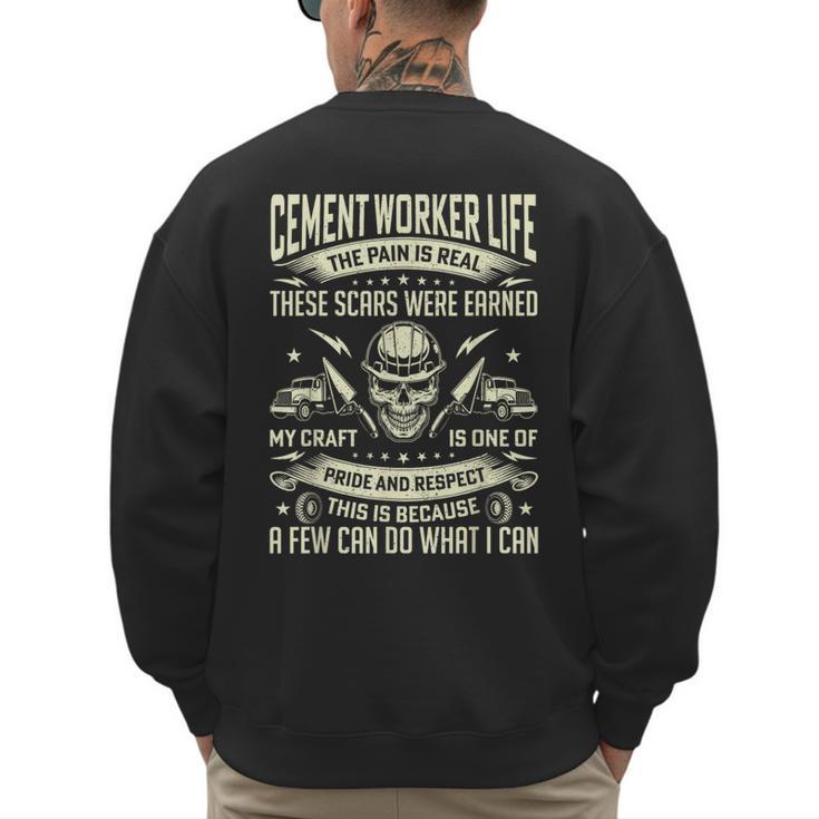 Cement Worker Life Concrete Finisher Dad Father Men's Sweatshirt Back Print