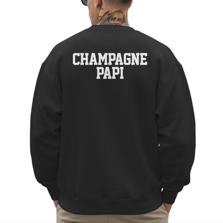 Champagne Papi Dad Father's Day Love Family Support Tee Men's Sweatshirt Back Print