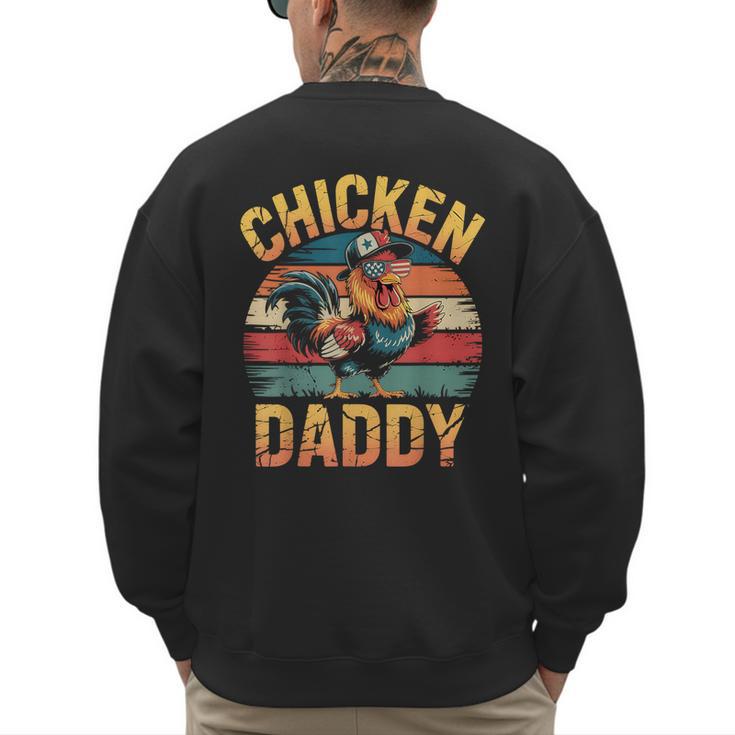 Chicken Daddy Farmer For Men Men's Sweatshirt Back Print