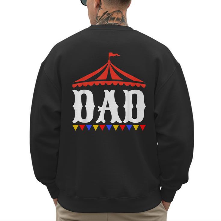 Circus Dad Of The Birthday Boy & Girl Carnival Family Outfit Men's Sweatshirt Back Print