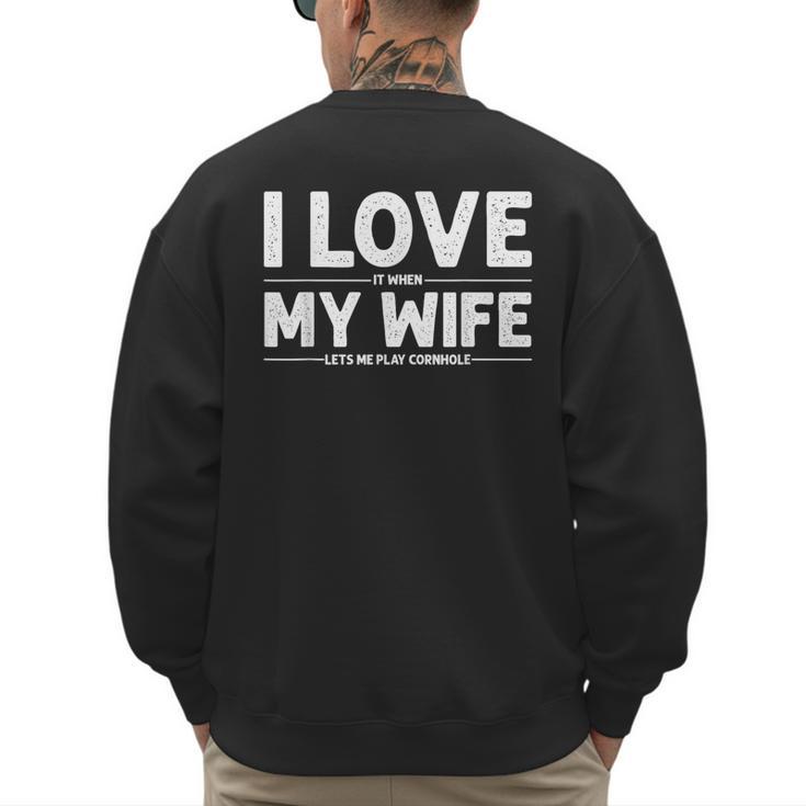 Cool Cornhole Art For Men Dad Love My Wife Husband Corn Hole Small Men's Sweatshirt Back Print