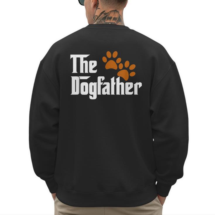 Cool Dog Dad Dog Father Shirt The Dogfather T-Shirt Men's Sweatshirt Back Print
