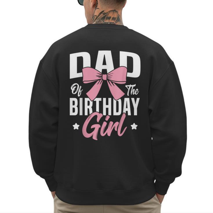 Coquette Pink Bow Men Dad Of The Birthday Girl Men's Sweatshirt Back Print