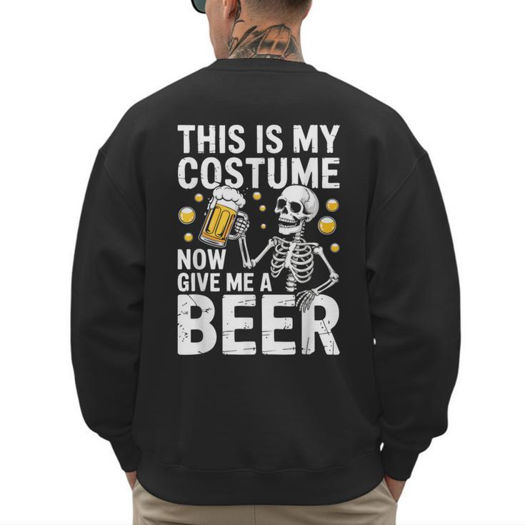 This Is My Costume Give Me A Beer Shirt Men Dad Halloween Men's Sweatshirt Back Print