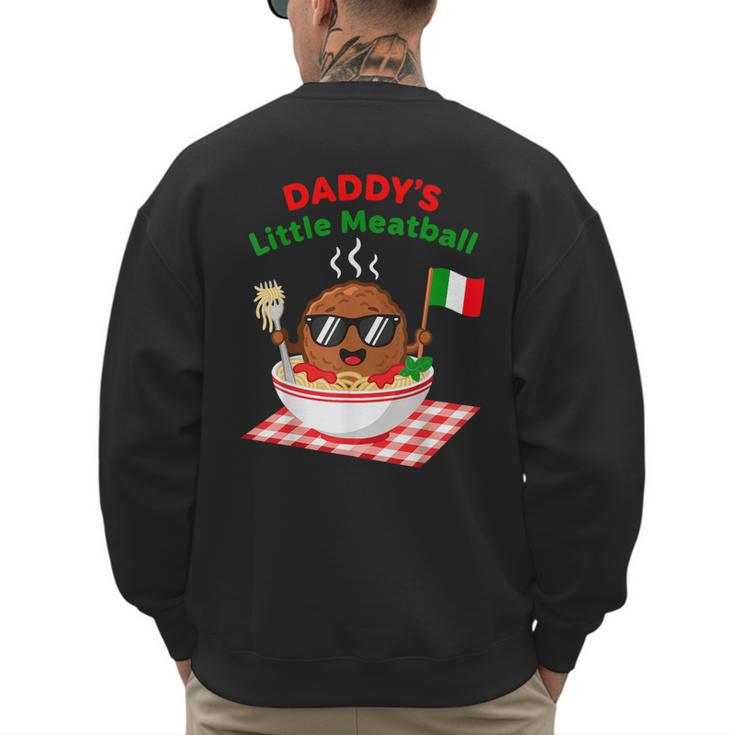 Couple Daddy's Little Meatball Italian Men Men's Sweatshirt Back Print