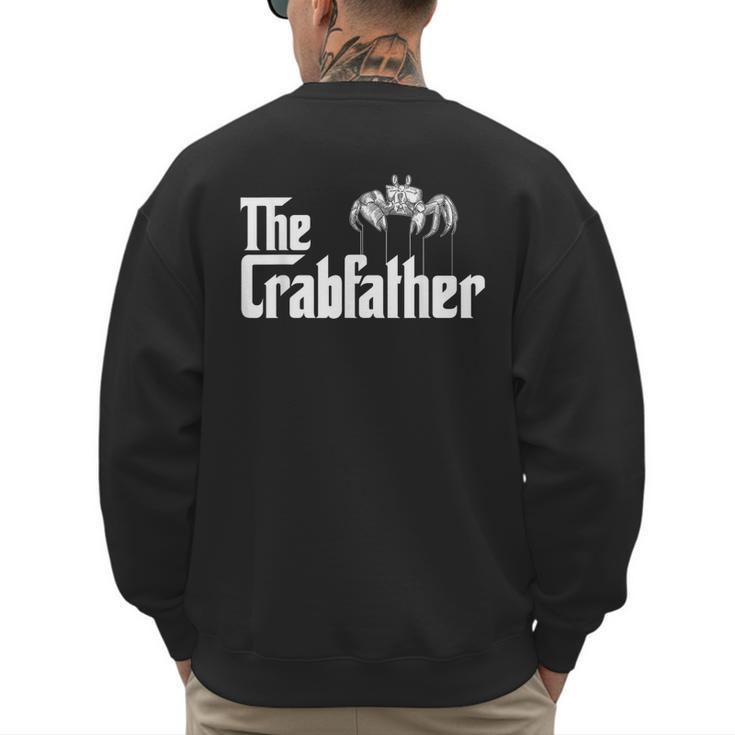 Crab Fishing Dad The Crabfather Men's Sweatshirt Back Print
