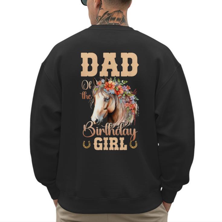 Cute Dad Of The Birthday Girl Horse Family Party Men's Sweatshirt Back Print