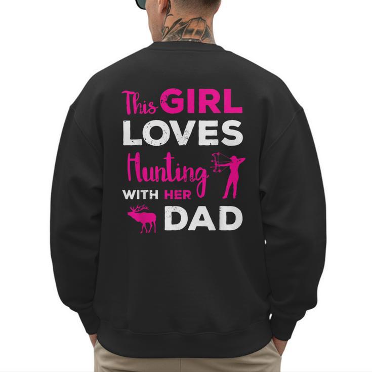 Cute Girls Hunting Dad Daughter Hunting Buddy Hunter Men's Sweatshirt Back Print