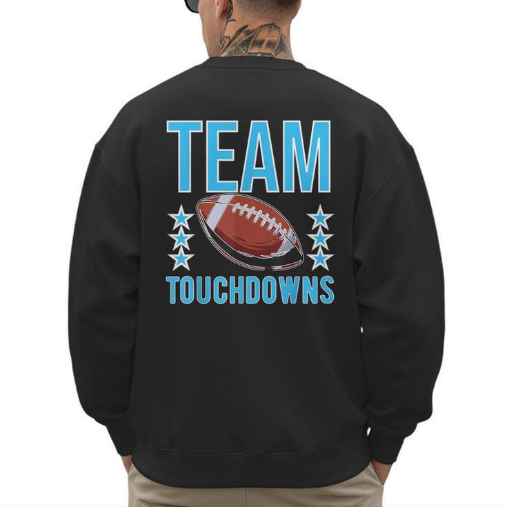 Cute Team Touchdowns Gender Reveal For Mom And Dad Men's Sweatshirt Back Print