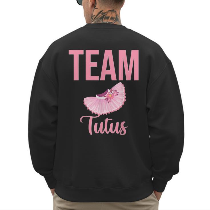 Cute Team Tutus Gender Reveal For Mom And Dad Men's Sweatshirt Back Print
