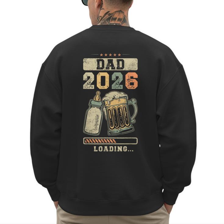 Dad 2026 Loading Baby Shower Going To Be a Dad Gender Reveal Men's Sweatshirt Back Print