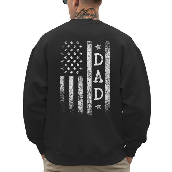 Dad American Flag Dad Patriotic Father's Day Men's Sweatshirt Back Print