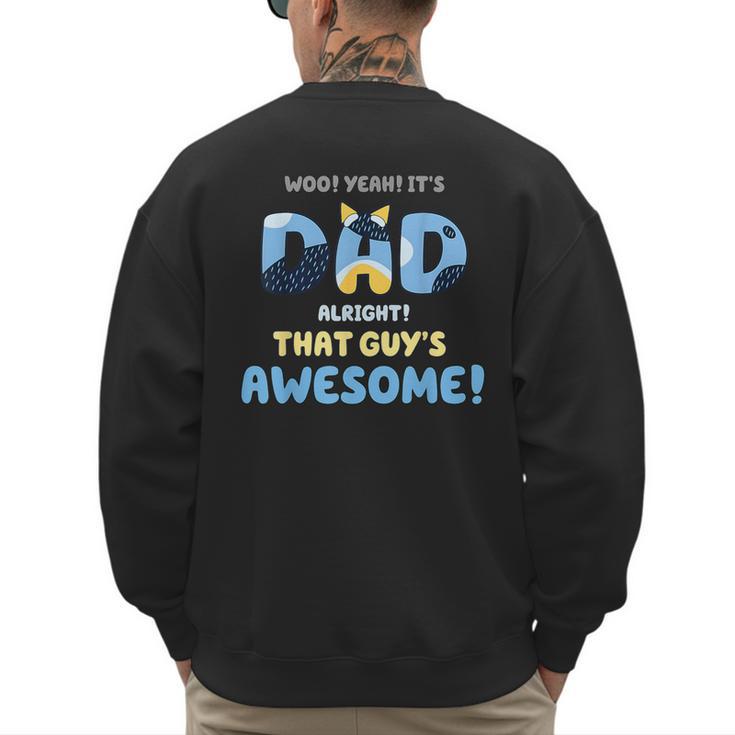 My Dad Is Awesome Fathers Day Shirt From Son Daughter Wife Men's Sweatshirt Back Print
