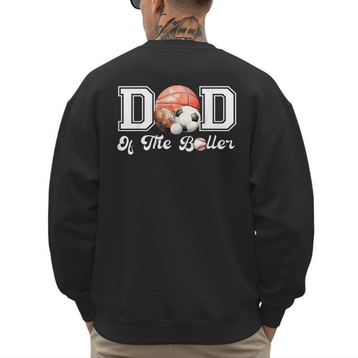 Dad Of The Birthday Boller Born 2 Ball Matching Family Party Men's Sweatshirt Back Print