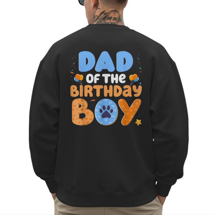 Dad Of The Birthday Boy Dog Lover Family Matching Men's Sweatshirt Back Print