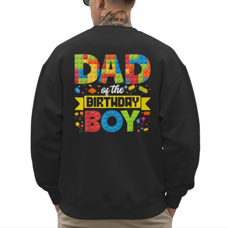 Dad Of The Birthday Boy Master Builder Kids Building Blocks Men's Sweatshirt Back Print