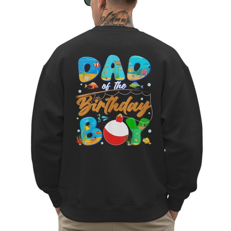 Dad Of The Birthday Boy Ofishally One Family Matching Party Men's Sweatshirt Back Print
