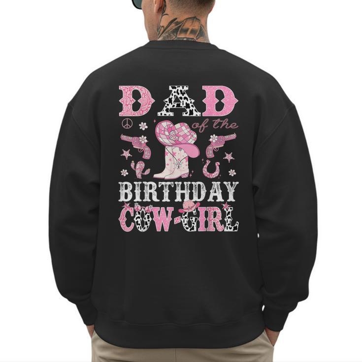 Dad Of The Birthday Cowgirl Pink Disco Rodeo Western Men's Sweatshirt Back Print