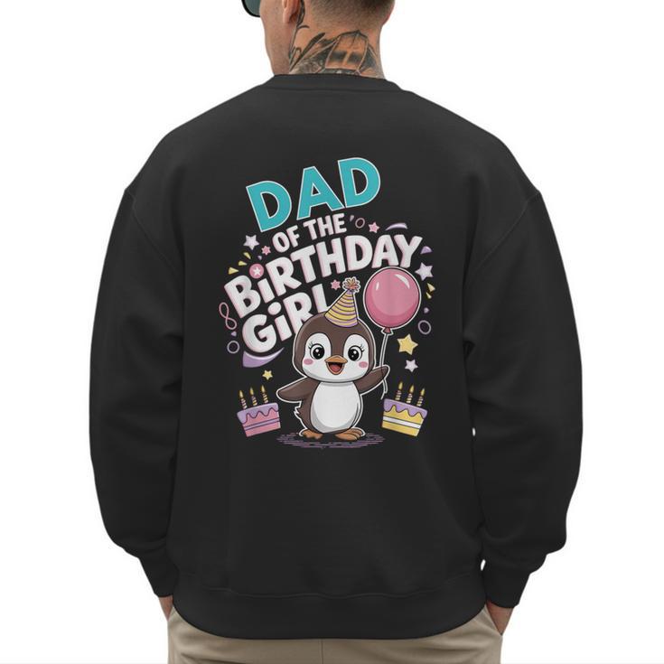Dad Of The Birthday Girl Pesto Baby Penguin Party Men's Sweatshirt Back Print Dad Of The Birthday Girl Pesto Baby Penguin Party Men's Sweatshirt Back Print