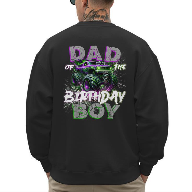 Dad Of The Birthday Monster Truck Family Matching Party Men's Sweatshirt Back Print